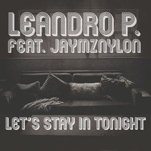Let's Stay In Tonight (Original Mix)