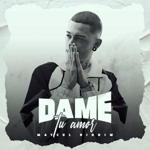 Dame Tu Amor