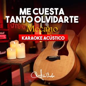 Me Cuesta Tanto Olvidarte (Karaoke-Instrumental)
