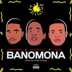 Banomona (feat. Th3rd Prolific & IronAge)