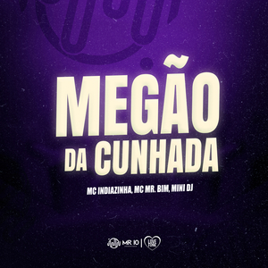 MEGÃO DA CUNHADA