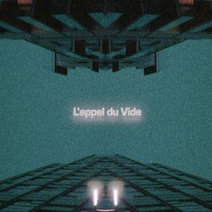 L'appel du Vide