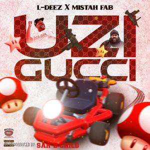 Uzi Gucci (feat. L-Deez & Mistah F.A.B.)