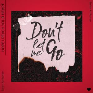 Don't Let Me Go