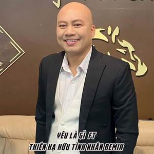 Yêu Là gì - Thiên Hạ Hữu Tình Nhân