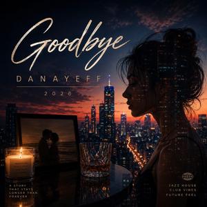 Goodbye