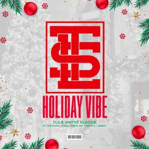 Holiday Vibe (feat. JusRzd, Weez the Satellite Kiid, ZOU & Untidld)