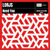 Lorjs - Need You