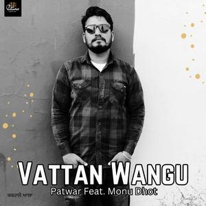 Vattan Wangu (feat. Monu Dhot)