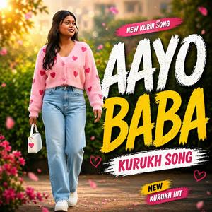 Aayo Baba Kurukh Song