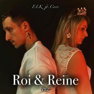 ROI & REINE pt2 (Coco ft Elk)