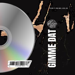 Gimme Dat (feat. Don Mek, AZKL & EM)