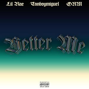 Better Me (feat. Tanboymiguel)