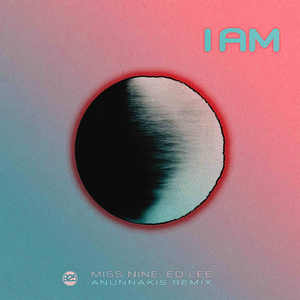 I Am (Anunnakis Remix)
