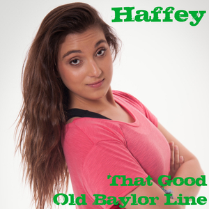 Haffey (That Good Old Baylor Line)