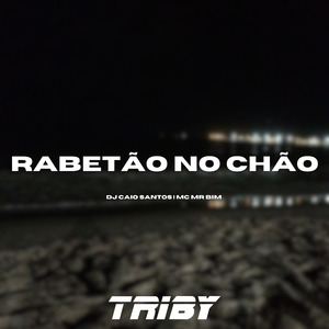 Rabetão no Chão