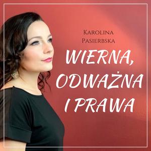 Wierna, odważna i prawa