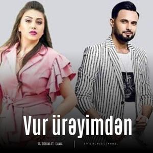 Vur Ürəyimdən (feat. Damla)