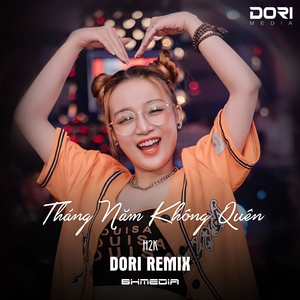 Tháng Năm Không Quên (DORI Remix)