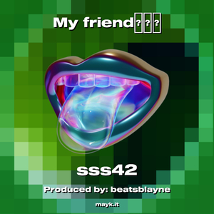 My friend