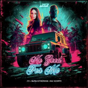 No Good For Me (Bludclart Mix)