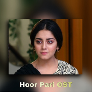 Hoor Pari OST