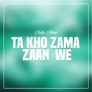 Ta Kho Zama Zaan We
