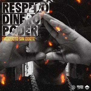 Respeto X Dinero X Poder