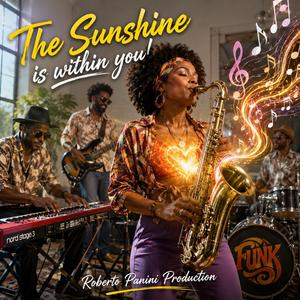 The Sunshine is within you!