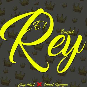 El Rey (feat. Obed Oyoque) (Remix)