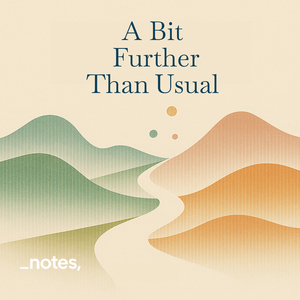 いつもよりちょっと先へ