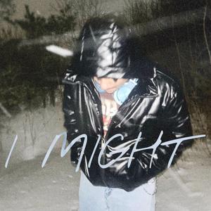 I Might (feat. MBM Scartan)