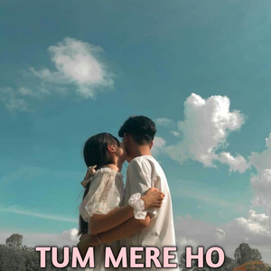 Tum Mere Ho