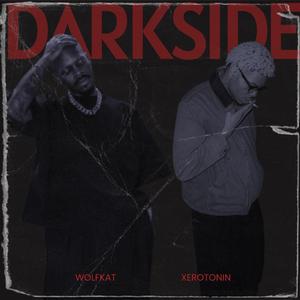 darkside. (feat. Xerotonin)