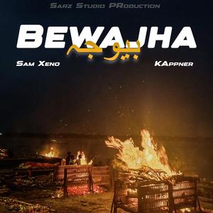 Bewajha (feat. Sam Xeno & Kappner)