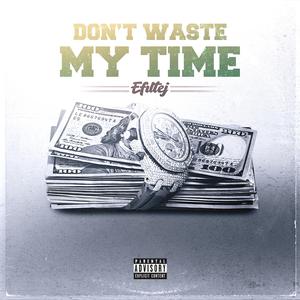 Don't Waste My Time