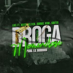 Droga Moviendose (feat. Mikel, Eleven b, Santer, Samuel vera & Lil Harmony)