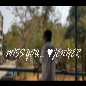 Miss You Jennifer