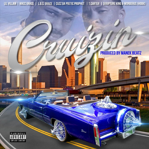 Cruizin' (feat. Macc Grace, L.O.S. Grace, Cuzz da Poetic Prophet, Skripture King, T. Carter, Lil Villain, Manek Beatz & Wonderus)