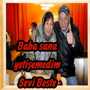 Baba sana yetişemedim (Babam için)