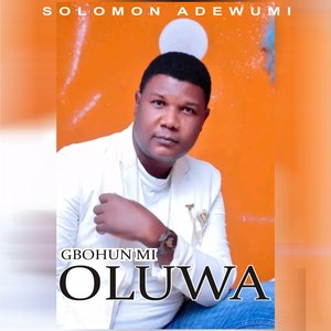 Gbohun Mi Oluwa