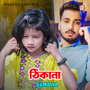 Thikana (Speed up & Reverb)