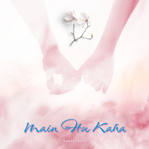 Main Hu Kaha
