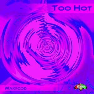 Too Hot