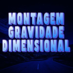 Montagem Gravidade Dimensional
