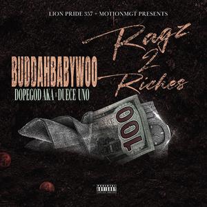Ragz 2 Riches (feat. DopeGod A.k.a & Duece Uno)