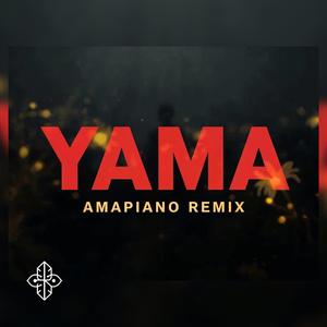 YAMA (AMAPIANO REMIX)