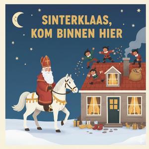 Sinterklaas, kom binnen hier