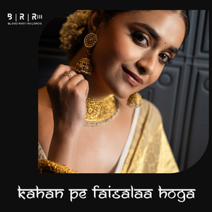 Kahan Pe Faisalaa Hoga