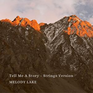 Tell Me A Story (Strings Version)